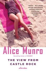 book cover of The View from Castle Rock by Alice Munro