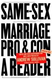 book cover of Same-Sex Marriage: Pro and Con: A Reader by Andrew Sullivan