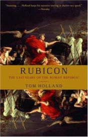 book cover of Rubikon : Rooman tasavallan loisto ja rappio by Tom Holland