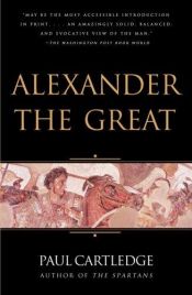 book cover of Alexander the Great: The Hunt for a New Past by Paul Cartledge