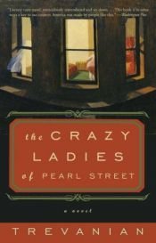 book cover of The crazyladies of Pearl Street by Trevanian