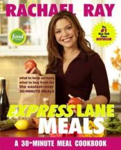 book cover of Rachael Ray Express Lane Meals by Rachael Ray
