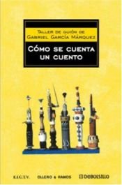book cover of Cómo se cuenta un cuento by Gabriel García Márquez