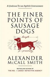 book cover of The Finer Points of Sausage Dogs by Александр Макколл Смит