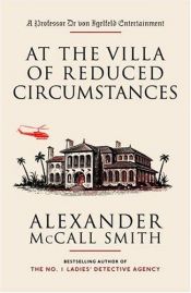 book cover of At the Villa of Reduced Circumstances by Alexander McCall Smith