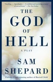 book cover of The God of Hell by Sam Shepard