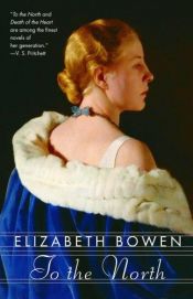 book cover of To the north by Elisabeth Bowen