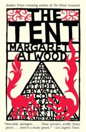 book cover of The Tent by Μάργκαρετ Άτγουντ