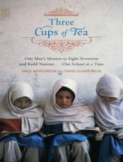 book cover of Three Cups of Tea: One Man's Mission to Fight Terrorism and Build Nations One School at a Time by Patrick Lawlor