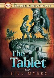 book cover of The Tablet (Book Four) (The Imager Chronicles) by Bill Myers