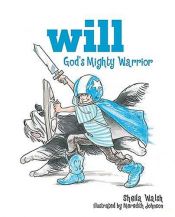book cover of Will, God's Mighty Warrior by Sheila Walsh