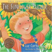 book cover of The Sunflower Parable (Parable Series) by Liz Curtis Higgs