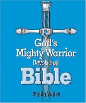 book cover of God's Mighty Warrior Devotional Bible by Sheila Walsh