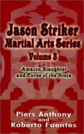 book cover of Amazon Slaughter and Curse of the Ninja by ピアズ・アンソニイ