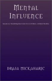 book cover of Mental Influence by Draja Mickaharic