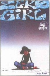 book cover of Zero girl : full circle by Sam Kieth