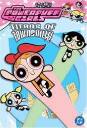 book cover of Powerpuff Girls, The: Titans of Townsville (Powerpuff Girls (DC Comics), V. 1.) by Abby Denson