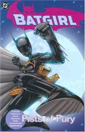 book cover of Batgirl: Fists of Fury (Batgirl) by Kelley Puckett