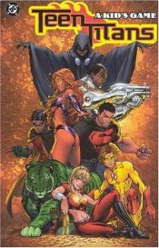 book cover of Teen Titans: A Kid's Game (Book 1) by Geoff Johns