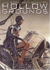 book cover of The hollow grounds by François Schuiten