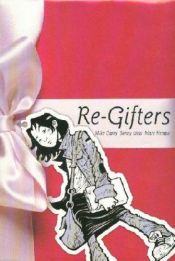 book cover of Re-gifters by Mike Carey