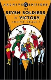 book cover of The Seven Soldiers of Victory Archives, Vol. 1 by Various Authors