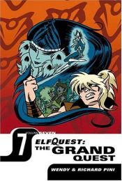 book cover of ElfQuest: the grand quest, Vol. 07 by Wendy Pini