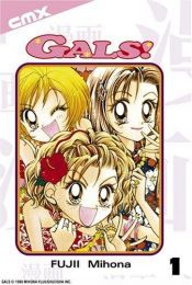 book cover of Gals! Vol. 1 (Super Gals) by Mihona Fujii