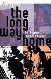 book cover of Sleeper: v. 4, The Long Way Home by Ed Brubaker