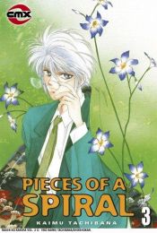 book cover of Pieces of a Spiral (Rasen no Kakera) vol. 3 by Kaimu Tachibana