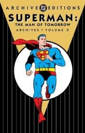 book cover of Superman: The Man of Tomorrow Archives, Volume 2 by Bill Finger