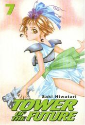 book cover of Tower of the Future: Volume 7 by Saki Hiwatari