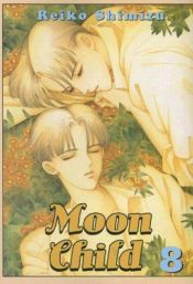 book cover of 月の子 - Moon Child (8) by Reiko Shimizu