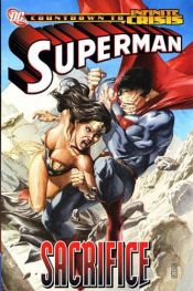 book cover of Superman: Sacrifice (Infinite Crisis) (Superman (Graphic Novels)) by Various