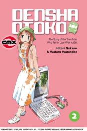 book cover of Densha Otoko - The Story of the Train Man Who Fell in Love with a Girl, Volume 2 by Hitori Nakano