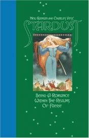 book cover of Stardust, Being a Romance Within the Realms of Faerie Book 1 of 4 by Charles Vess|Ніл Ґеймен