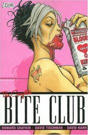 book cover of The Complete Bite Club (Bite Club; Bite Club: Vampire Crime Unit) by Howard Chaykin