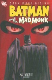 book cover of Batman and the Mad Monk by Matt Wagner