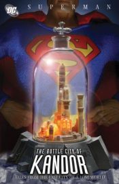 book cover of Superman: Bottle City of Kandor by Edmond Hamilton