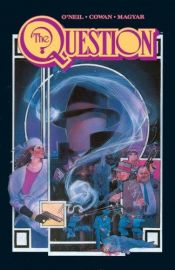 book cover of The Question, Vol. 1 by Dennis O’Neil