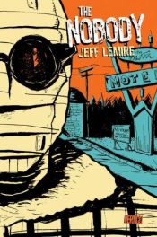 book cover of The Nobody by Jeff Lemire