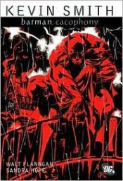 book cover of Batman: Cacophony (Batman (DC Comics Hardcover)) by Κέβιν Σμιθ