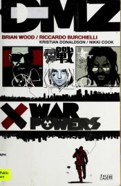 book cover of DMZ, 7: War Powers by Brian Wood