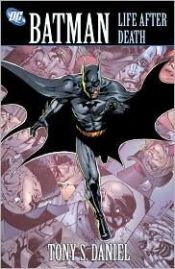 book cover of Batman: Life After Death by Antonio Salvador Daniel|Tony Daniel