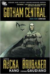 book cover of Gotham Central Book Four: Corrigan by Greg Rucka