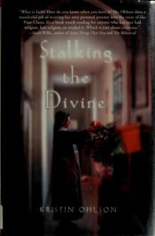 book cover of Stalking the Divine: Contemplating Faith with the Poor Clares by Kristin Ohlson