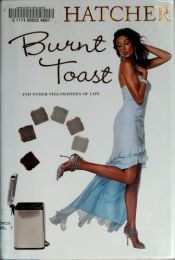 book cover of Burnt Toast: And Other Philosophies of Life by 泰瑞·海切尔