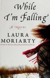 book cover of While I'm Falling (Platinum Readers Circle Series) by Laura Moriarty