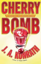 book cover of Cherry Bomb (Jacqueline "Jack" Daniels #6) by J. A. Konrath
