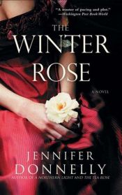 book cover of The Winter Rose (Rose Trilogy, 2) by ジェニファー・ドネリー